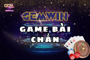 Những điểm thú vị và thu hút chỉ có ở game bài chắn Gemwin